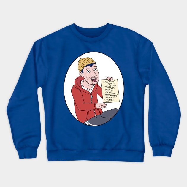 Todd’s great ideas list Crewneck Sweatshirt by Princifer